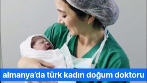 almanya'da türk kadın doğum doktoru