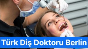 Türk Diş Doktoru Berlin