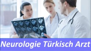 Neurologie Türkisch Arzt