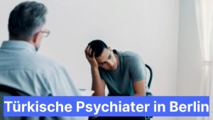 Türkische Psychiater in Berlin